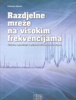 Razdjelne mreže na visokim frekvencijama. Fizikalna ograničenja u prijenosu širokopojasnih signala