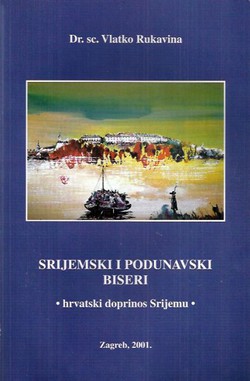 Srijemski i podunavski biseri. Hrvatski doprinos Srijemu