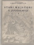 Stari majstori u Jugoslaviji I.