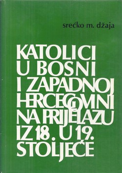 Katolici u Bosni i zapadnoj Hercegovini na prijelazu iz 18. u 19. stoljeće