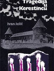 Tragedija u Kerestincu. Zagrebačko ljeto 1941.