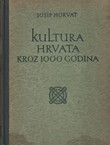 Kultura Hrvata kroz 1000 godina II. Gospodarski i društvovni razvitak u 18. i 19. stoljeću