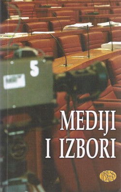 Mediji i izbori. Zbirka dokumenata i primjera