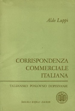 Corrispondenza commerciale italiana / Talijansko poslovno dopisivanje (2.dop.izd.)