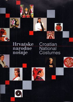 Hrvatske narodne nošnje / Croatian National Costumes