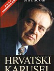 Hrvatski Karusel. Prilozi političkoj sociologiji hrvatskog društva (2.proš.izd.)