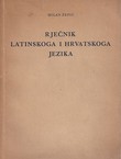 Rječnik latinskoga i hrvatskoga jezika (3.popr.izd.)