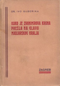 Kako je Zvonimirova kruna prešla na glavu madjarskog kralja