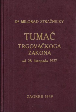 Tumač Trgovačkoga zakona od 28 listopada 1937