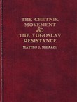 The Chetnik Movement & the Yugoslav Resistance