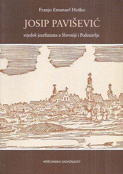 Josip Pavišević svjedok jozefinizma u Slavoniji i Podunavlju