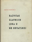 Razvitak glavnijih luka u NR Hrvatskoj. Za jadransku gospodarsku orijentaciju