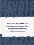 Hrvatska na raskrižju. Izazovi dugoročnog razvitka u konkuretskom okružju