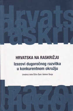 Hrvatska na raskrižju. Izazovi dugoročnog razvitka u konkuretskom okružju