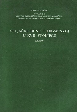 Seljačke bune u Hrvatskoj u XVII stoljeću (građa)