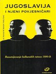 Jugoslavija i njeni povjesničari. Razumijevanje balkanskih ratova u 1990-im