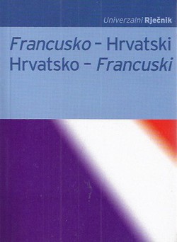 Univerzalni rječnik francusko-hrvatski, hrvatsko-francuski