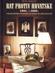 Rat protiv Hrvatske 1991.-1995. Velikosrpski projekti od ideje do realizacije