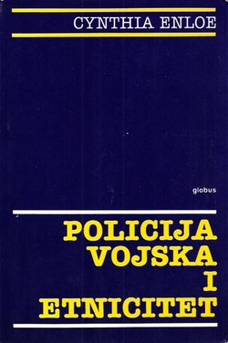 Policija, vojska i etnicitet. Temelji državne moći