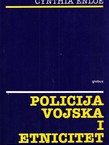 Policija, vojska i etnicitet. Temelji državne moći