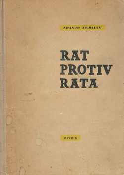 Rat protiv rata. Partizanski rat u prošlosti i budućnosti