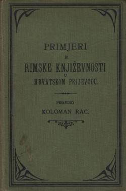 Primjeri iz rimske književnosti u hrvatskom prijevodu (2.prerađ.izd.)