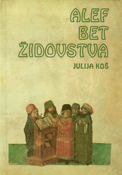 Alef bet Židovstva. Pogled u krug židovske povijesti, religije i običaja