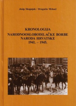 Kronologija Narodnooslobodilačke borbe naroda Hrvatske 1941.-1945.