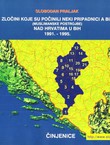 Zločini koje su počinili neki pripadnici A BiH (muslimanske postrojbe) nad Hrvatima u BiH 1991.-1995. Činjenice