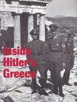 Inside Hitler's Greece. The Experience of Occupation 1941-44