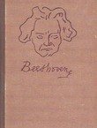 Ludwig van Beethoven. Njegov život i stvaranje