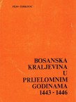 Bosanska kraljevina u prijelomnim godinama 1443-1446