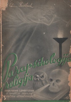 Parapsihologija i religija. Okultizam i spiritizam u svietlu novijih naučnih iztraživanja