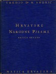 Hrvatske narodne pjesme IX. Junačke pjesme VI. (historijske, krajiške i uskočke pjesme)