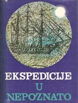 Ekspedicije u nepoznato. Historija velikih geografskih otkrića na našoj planeti