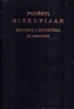 Pověsti biskupijah senjske i modruške ili krbavske (pretisak iz 1856)