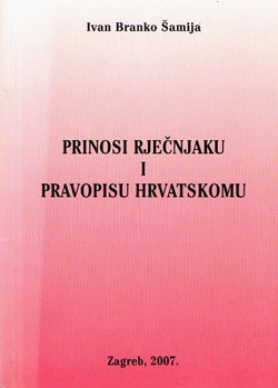 Prinosi rječnjaku i pravopisu hrvatskomu