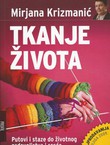 Tkanje života. Putovi i staze do životnog zadovoljstva i sreće