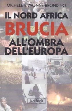 Il nord Africa brucia all'ombra dell'Europa