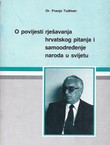 O povijesti rješavanja hrvatskog pitanja i samoodređenje naroda u svijetu