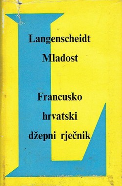 Langenscheidtov džepni rječnik I. Francusko-hrvatski rječnik