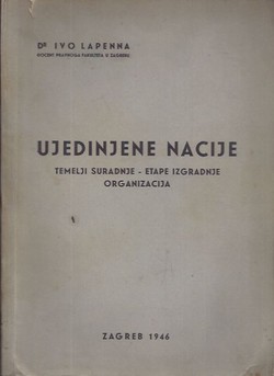 Ujedinjene nacije. Temelji suradnje - etape izgradnje organizacija