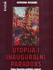 Utopija i inauguralni paradoks. Prilog filozofsko-političkoj raspravi