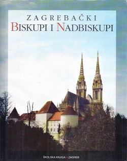 Zagrebački biskupi i nadbiskupi