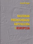 Nastanak predatorskog kapitalizma i korupcija