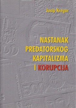 Nastanak predatorskog kapitalizma i korupcija