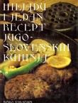 Hiljadu i jedan recept jugoslovenskih kuhinja