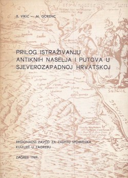 Prilog istraživanju antiknih naselja i putova u sjeverozapadnoj Hrvatskoj