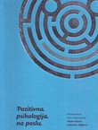 Pozitivna psihologija na poslu. Što najbolje čini najboljima?