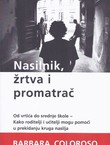 Nasilnik, žrtva i promatrač. Od vrtića do srednje škole - Kako roditelji i učitelji mogu pomoći u prekidanju kruga nasilja